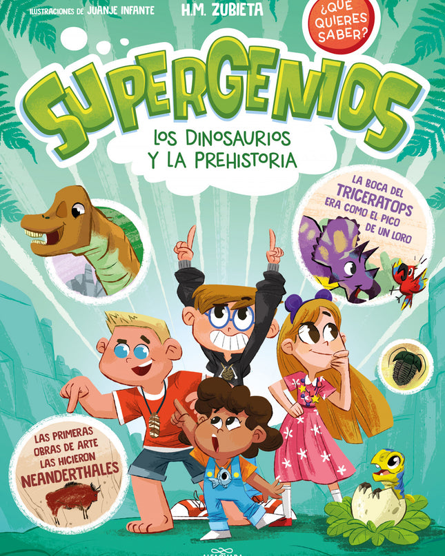 Los Dinosaurios Y La Prehistoria (supergenios. ¿qué Quieres Saber?)