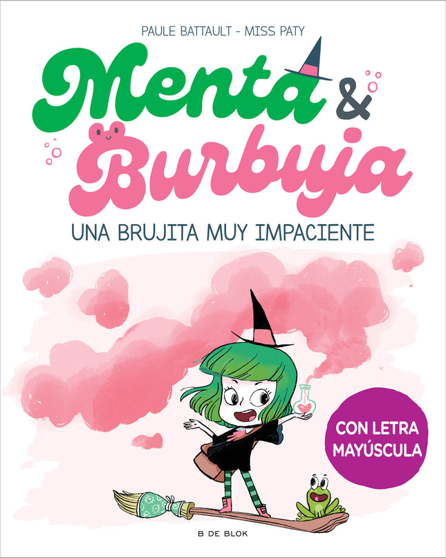 Menta Y Burbuja 1 - Una Brujita Muy Impaciente
