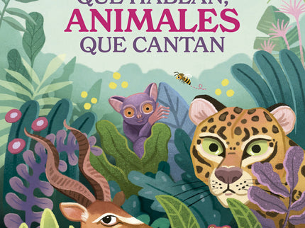 Plantas Que Hablan, Animales Que Cantan