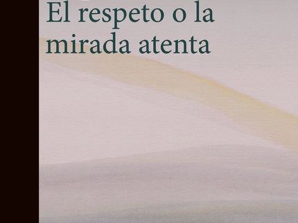 El Respeto O La Mirada Atenta