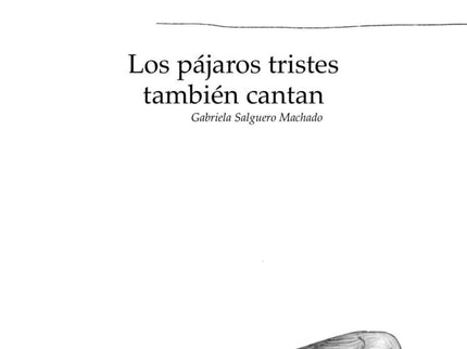 Los Pájaros Tristes También Cantan