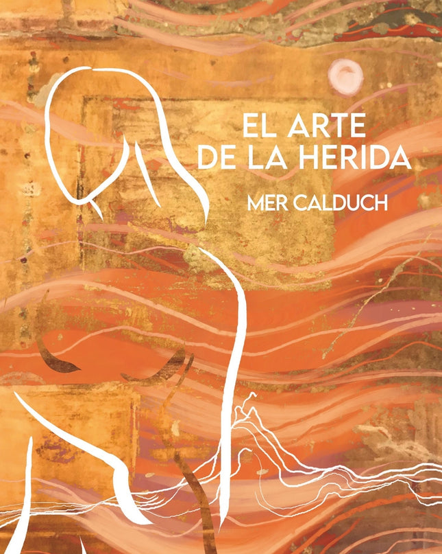 El Arte De La Herida