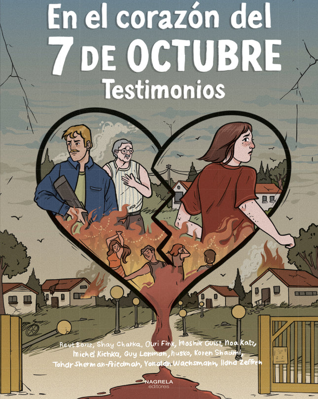 En El Corazón Del 7 De Octubre - Testimonios