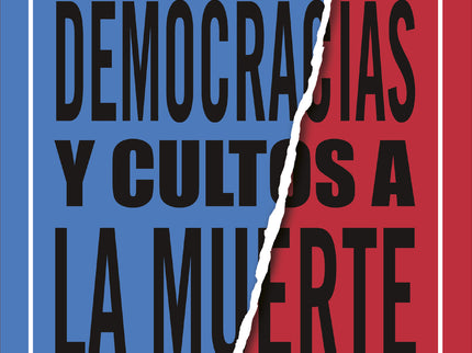 Democracias Y Cultos A La Muerte
