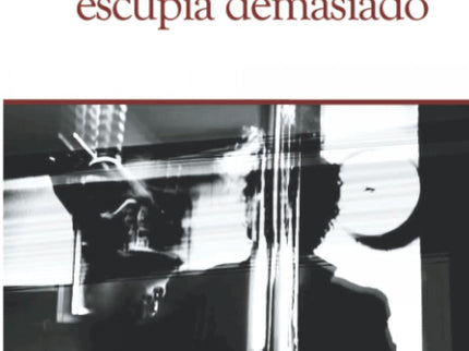 El Hombre Que Escupia Demasiado