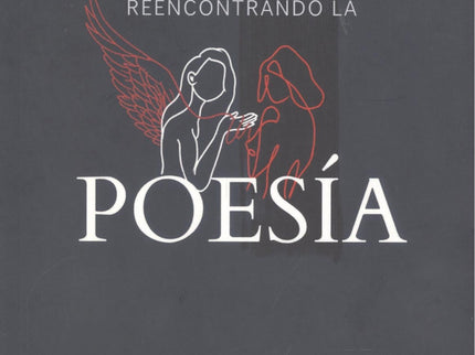 Reencontrando La Poesía