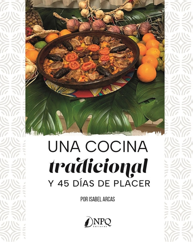 Una Cocina Tradicional Y 45 Días De Placer
