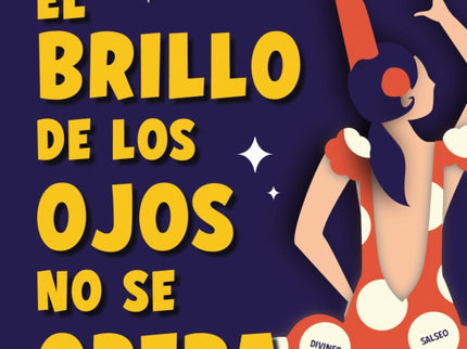 El Brillo De Los Ojos No Se Opera