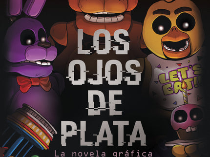 Fnaf. Ojos De Plata. Novela Grafica
