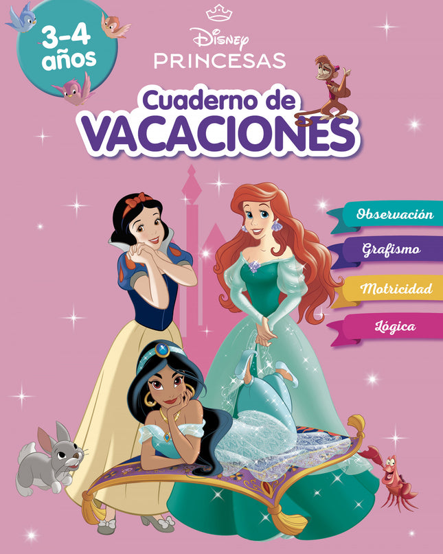 Princesas Disney. Cuaderno De Vacaciones (3-4 Años) (disney. Cuaderno De Vacaciones)