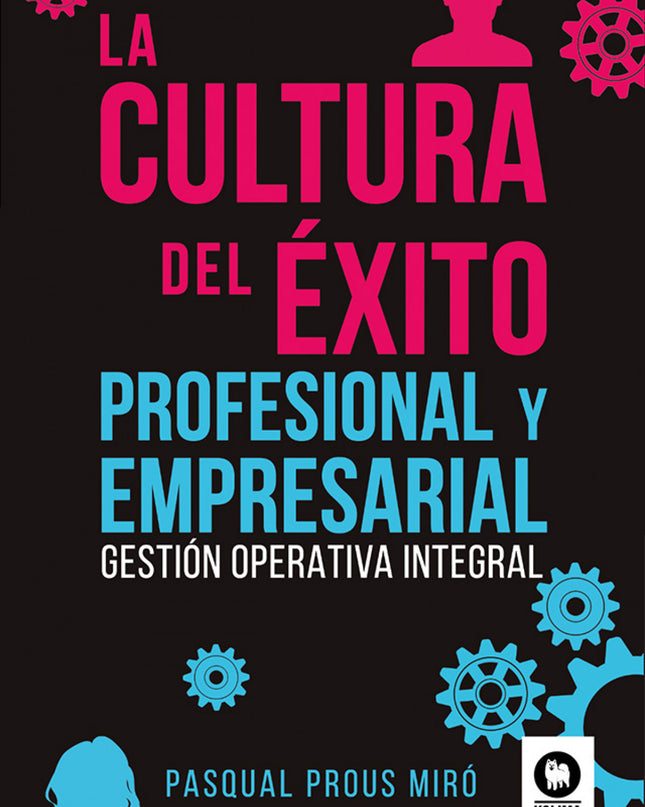 La Cultura Del éxito Profesional Y Empresarial