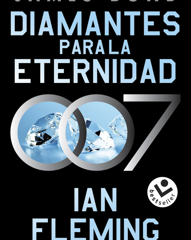 Diamantes Para La Eternidad (james Bond 007 Libro 4)