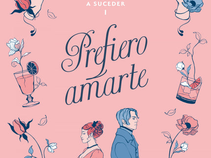 Prefiero Amarte (saga Destinado A Suceder 1)