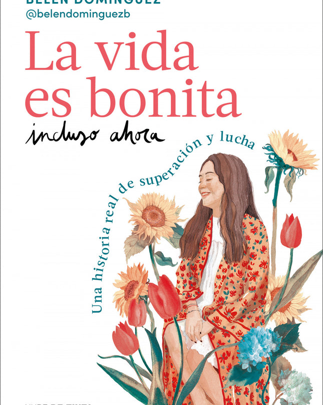 La Vida Es Bonita Incluso Ahora