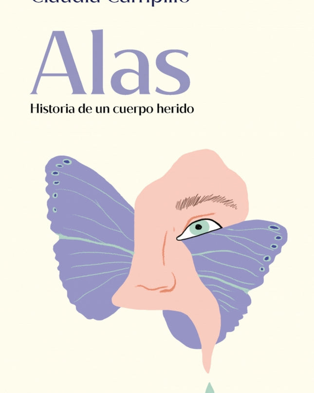 Alas. Historia De Un Cuerpo Herido