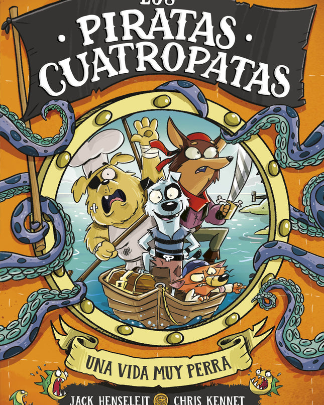 Los Piratas Cuatropatas 1 - Una Vida Muy Perra