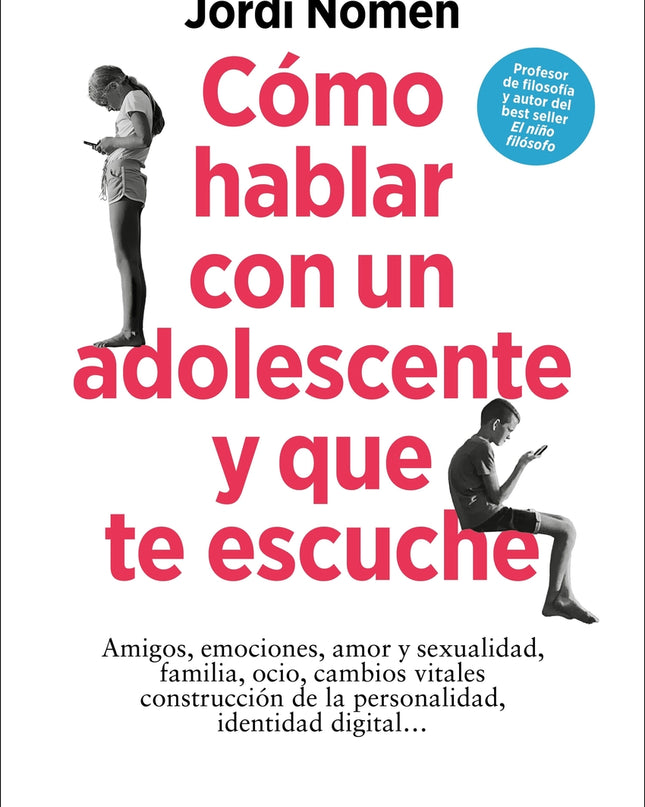 Cómo Hablar Con Un Adolescente Y Que Te Escuche