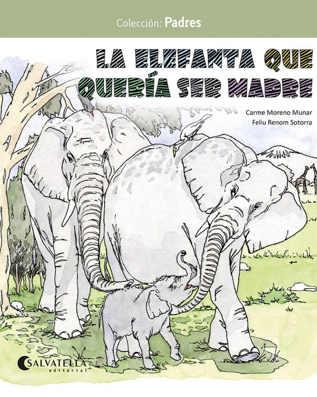 La Elefanta Que Quería Ser Madre