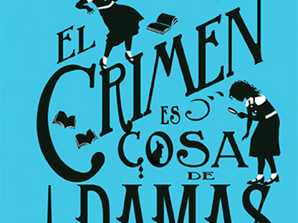 El Crimen Es Cosa De Damas (cozy Mystery Juvenil)