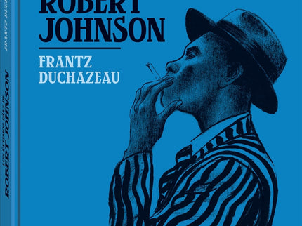 Los últimos Días De Robert Johnson