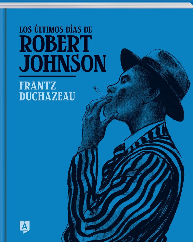 Los últimos Días De Robert Johnson