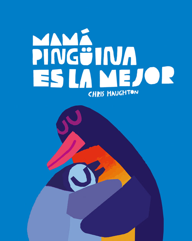Mamá Pingüina Es La Mejor (libro De Cartón)