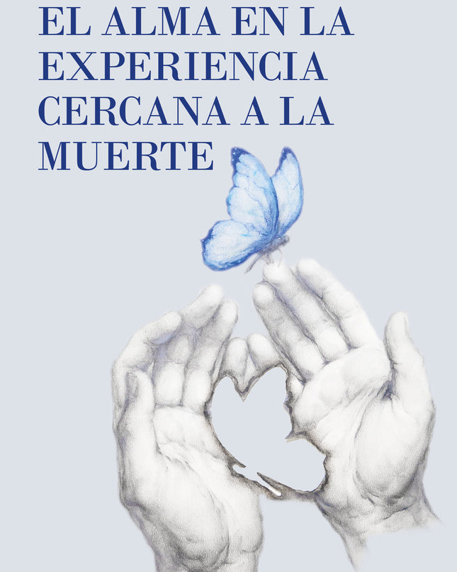 El Alma En La Experiencia Cercana A La Muerte