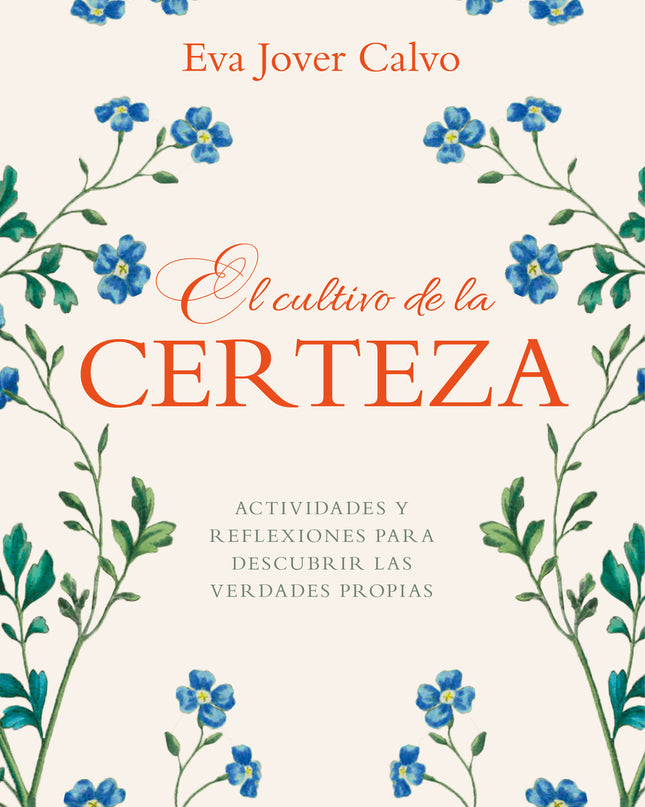 El Cultivo De La Certeza