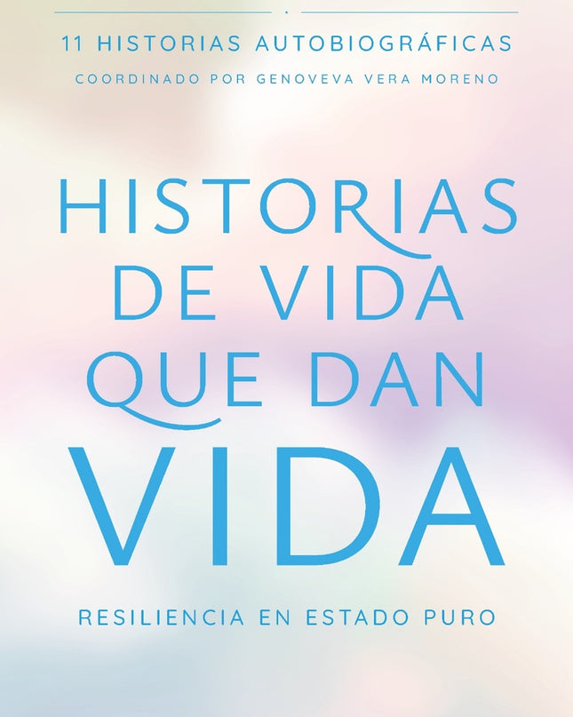 Historias De Vida Que Dan Vida