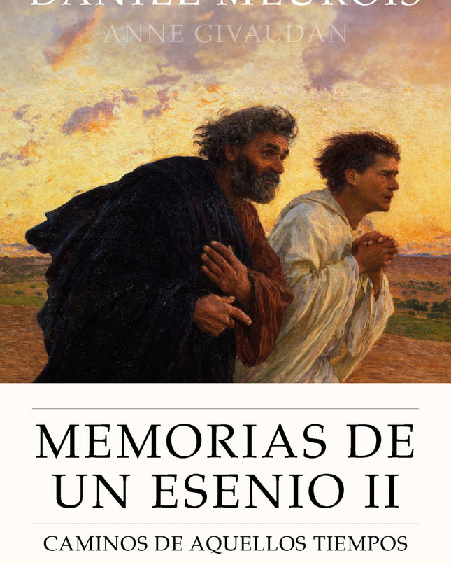 Memorias De Un Esenio Ii: Caminos De Aquellos Tiempos