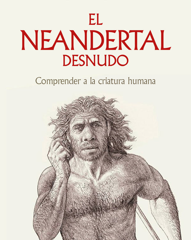 El Neandertal Desnudo