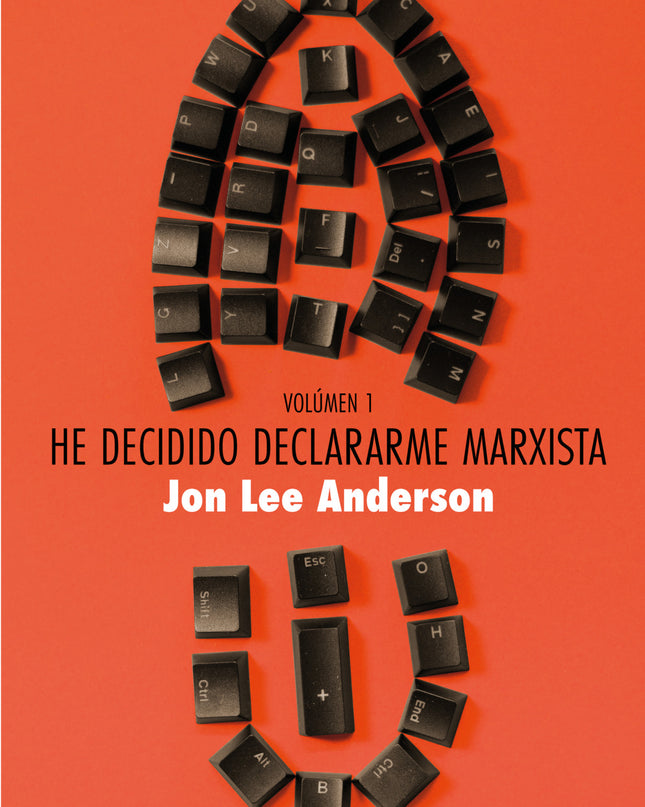 He Decidido Declararme Marxista (volumen 1)