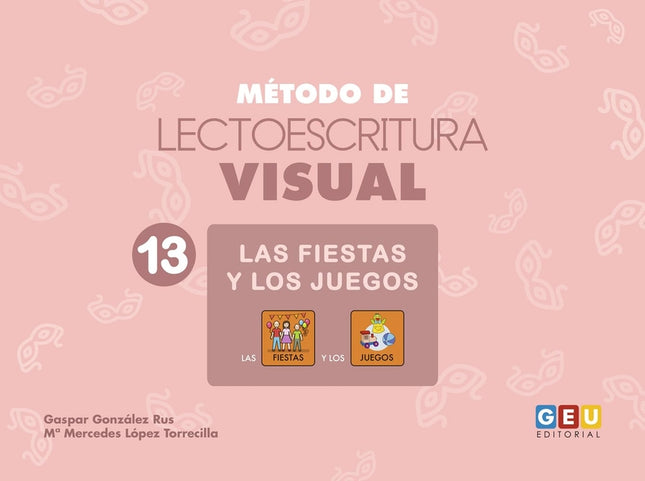 Método De Lectoescritura Visual 13. Fiestas Y Juegos