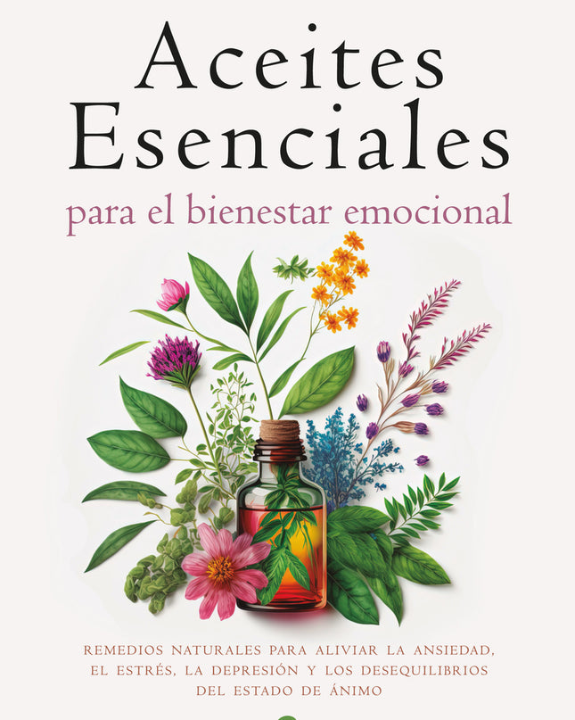 Aceites Esenciales Para El Bienestar Emocional