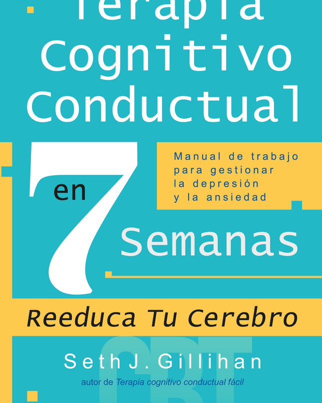 Terapia Cognitivo Conductual En 7 Semanas