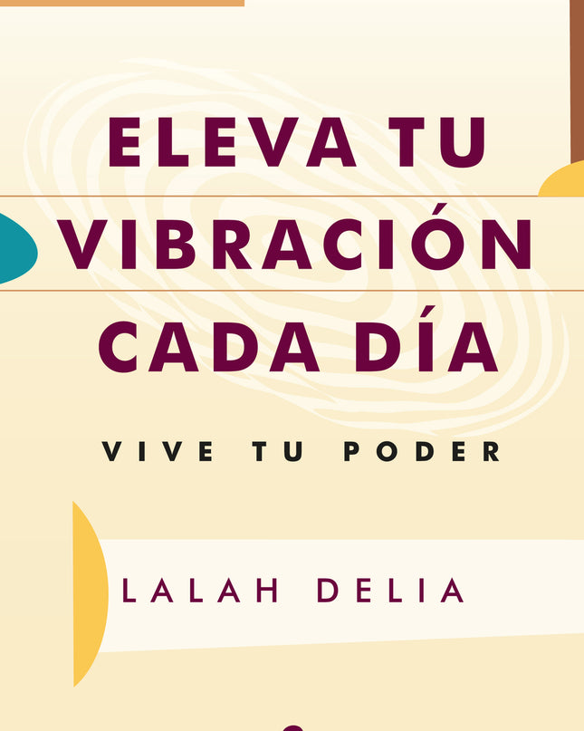 Eleva Tu Vibración Cada Día