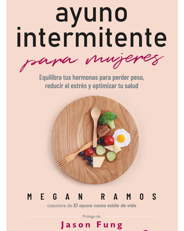 Guía Esencial Del Ayuno Intermitente Para Mujeres