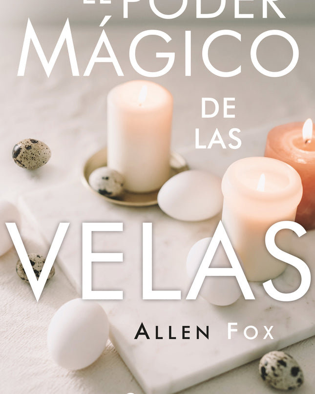 El Poder Mágico De Las Velas