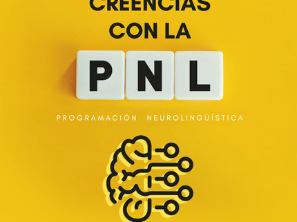 Cómo Cambiar Creencias Con Pnl