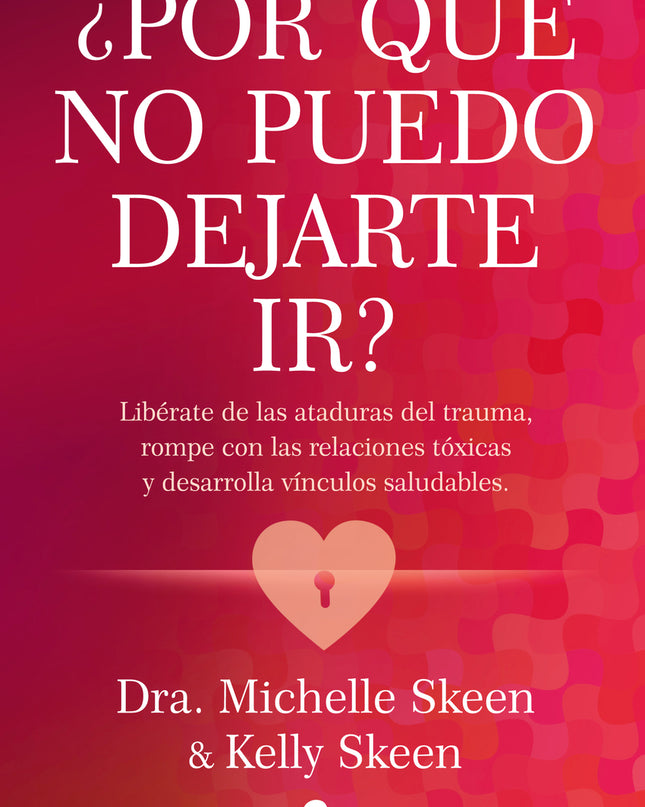 ¿por Qué No Puedo Dejarte Ir?