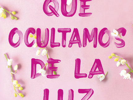 Cosas Que Ocultamos De La Luz