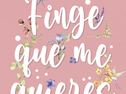Finge Que Me Quieres