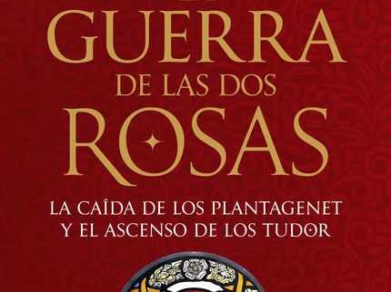 La Guerra De Las Dos Rosas