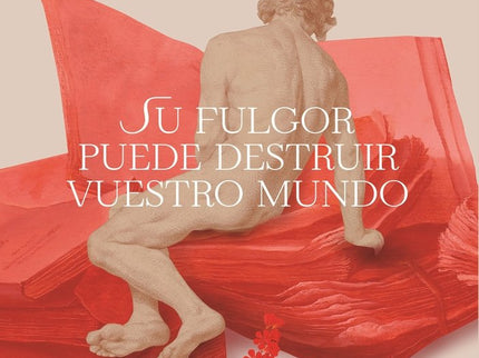 Su Fulgor Puede Destruir Vuestro Mundo