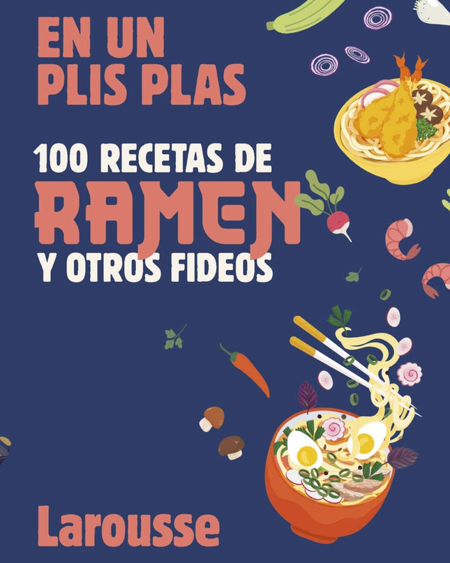 100 Recetas De Ramen Y Otros Fideos
