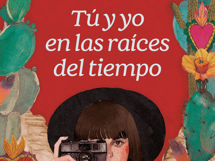 Tú Y Yo En Las Raíces Del Tiempo