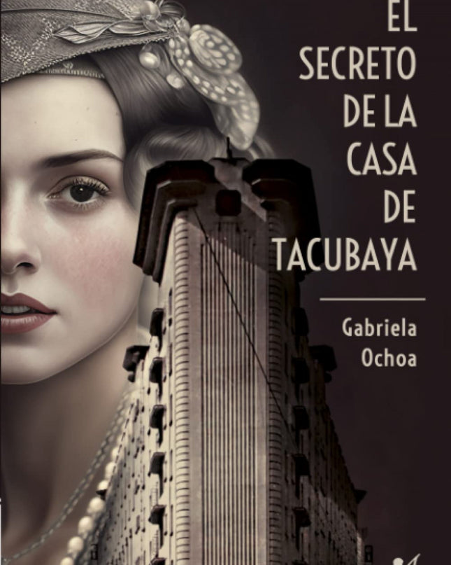 El Secreto De La Casa De Tacubaya