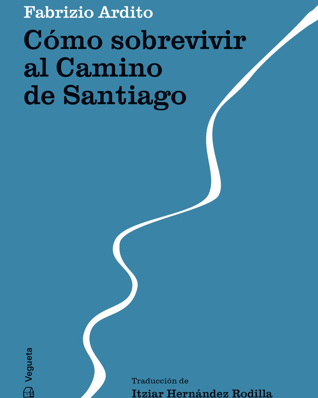 Cómo Sobrevivir Al Camino De Santiago