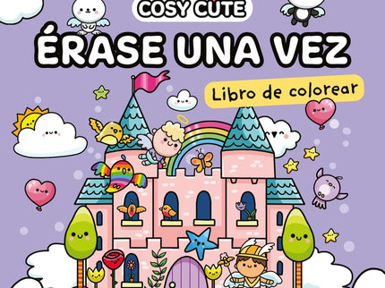 Cosy Cute: érase Una Vez (¡un Libro Precioso Para Colorear Para Todas Las Edades, Incluidos Adolescentes Y Adultos!)