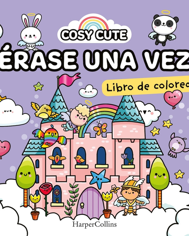 Cosy Cute: érase Una Vez (¡un Libro Precioso Para Colorear Para Todas Las Edades, Incluidos Adolescentes Y Adultos!)